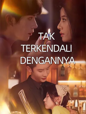 TAK TERKENDALI DENGANNYA